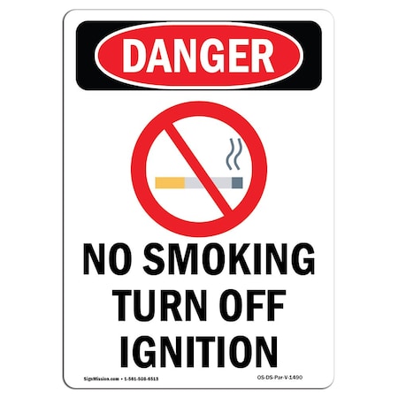 OSHA Danger Sign, No Smoking Turn Off Ignition, 24in X 18in Rigid Plastic